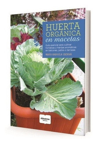Libro Huerta Organica En Macetas