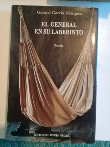 El General En Su Laberinto - Gabriel Garcia Marquez