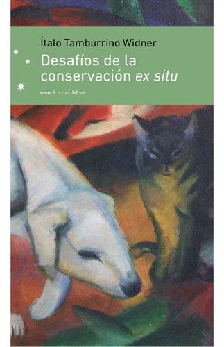 Desafíos De La Conservación Ex Situ, De Tamburrino; Ítalo. Editorial Emece, Tapa Blanda, Edición 1 En Español, 2023