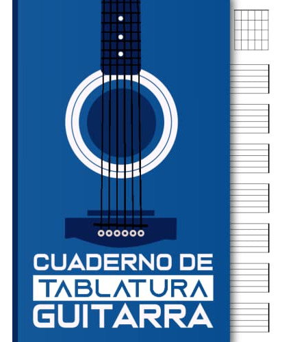 Cuaderno De Tablatura Guitarra: 7 Tabs Por Pagina |150 Pagin