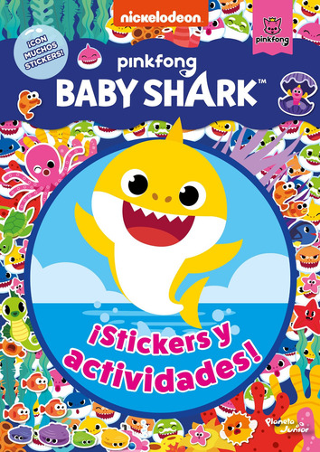 Baby Shark. ¡Stickers y actividades!, de Nickelodeon. Nickelodeon Editorial Planeta Infantil México, tapa blanda en español, 2022