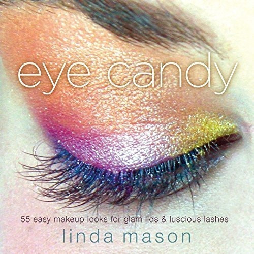 Eye Candy 55 Easy Makeup Looks For Glam Lids And