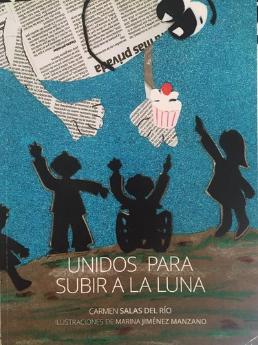 Unidos Para Subir A La Luna, De Salas Del Río, Carmen. Editorial Sonámbulos Ediciones S.l., Tapa Blanda En Español