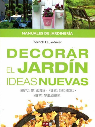 Decorar El Jardín- Ideas Nuevas- Pierrick Le Jardinier