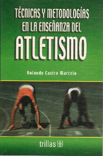 Libro Atletismo De Rolando Castro Marcelo