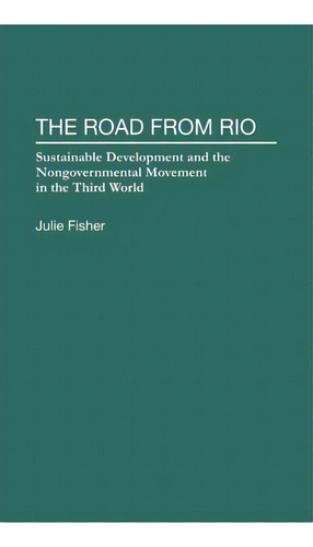 The Road From Rio, De Julie Fisher. Editorial Abc Clio, Tapa Dura En Inglés