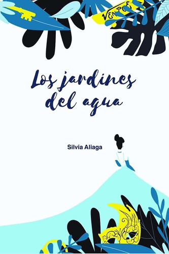 Los Jardines Del Agua - Aliaga Silvia (libro) - Nuevo