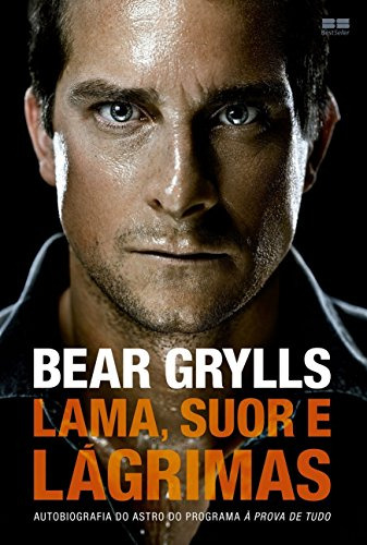 Libro Lama Suor E Lágrimas De Bear Grylls Best Seller - Grup