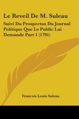 Libro Le Reveil De M. Suleau: Suivi Du Prospectus Du Jour...