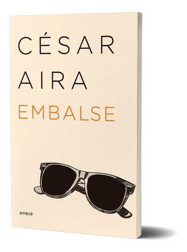 Embalse (ne)  César Aira  Emecé