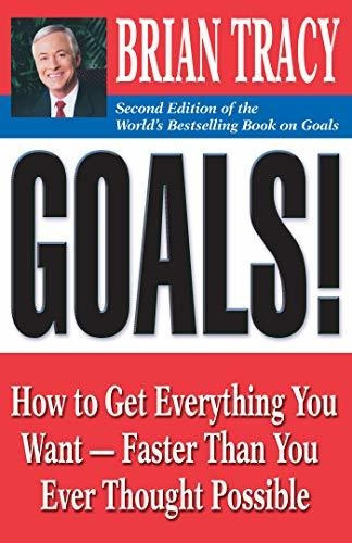 Book : Goals How To Get Everything You Want -- Faster Than.