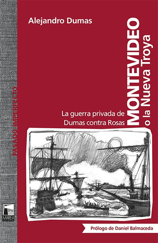 Montevideo O La Nueva Troya - Dumas Alejandro