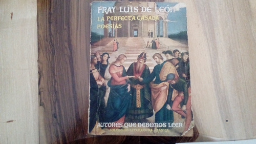 Libro Antiguo: La Perfecta Casada, Fray Luis De León