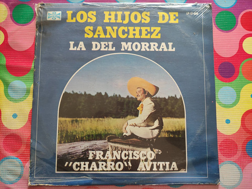 Francisco Charro Avitia Lp Los Hijos De Sánchez (sellado) W