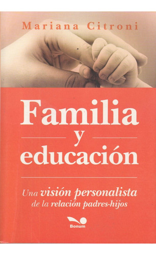 Familia Y Educacion, de Citroni, Mariana. Editorial BONUM, tapa blanda en español, 2013