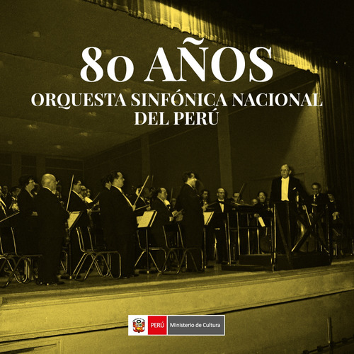 80 Años Orquesta Sinfónica Nacional Del Perú