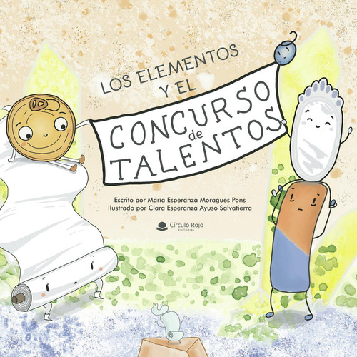 Los Elementos Y El Concurso De Talentos, De Moragues Pons  María Esperanza.. Grupo Editorial Círculo Rojo Sl, Tapa Blanda En Español