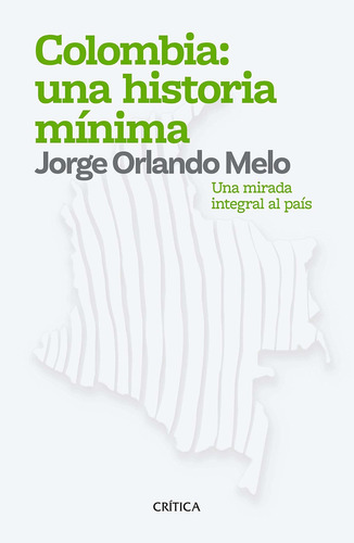 Libro Colombia: Una Historia Mínima: Una Mirada Integra Lhs3