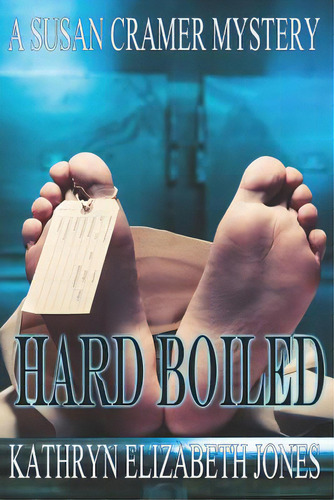 Hard Boiled, De Jones, Kathryn Elizabeth. Editorial Lightning Source Inc, Tapa Blanda En Inglés