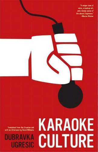 Karaoke Culture, De Dubravka Ugresic. Editorial Open Letter, Tapa Blanda En Inglés