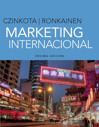 Marketing Internacional 10ed., de Czinkota - Ronkainen. Editorial Cengage Learning en español