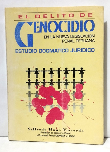 El Delito De Genocidio En La Nueva Legislación Penal Peruana