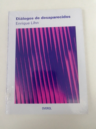 Diálogos De Desaparecidos - Enrique Linh - Overal 
