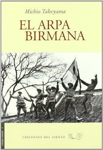 El Arpa Birmana, De Michio Takeyama. Editorial Ediciones Del Viento (w), Tapa Blanda En Español