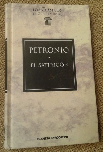 El Satiricón.. - Petronio