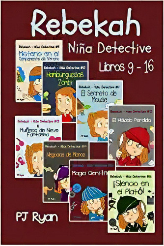 Rebekah - Niña Detective Libros 9-16: Divertida Historias D, De Pj Ryan. Editorial Magic Umbrella Publishing 2 Diciembre 2014) En Español