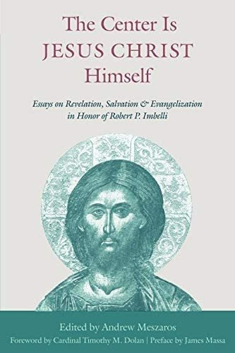 Libro: The Center Is Jesus Christ Himself: Essays On Revela