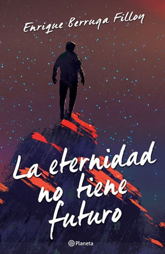 La Eternidad No Tiene Futuro Isbn: 978-607-07-3327-7