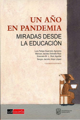 Un Año En Pandemia - Guerrero Agripino, Luis Felipe