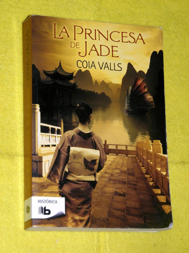 La Princesa De Jade - Coia Valls - Ediciones B