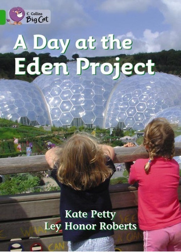 A Day At The Eden Project - Green/band 5 - Y1/p2