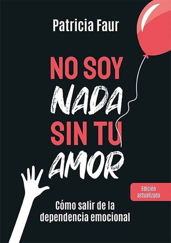 Imagen 1 de 2 de Libro No Soy Nada Sin Tu Amor - Faur, Patricia