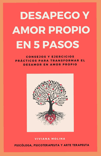 Desapego Y Amor Propio En 5 Pasos: Consejos Y Ejercicios Prá