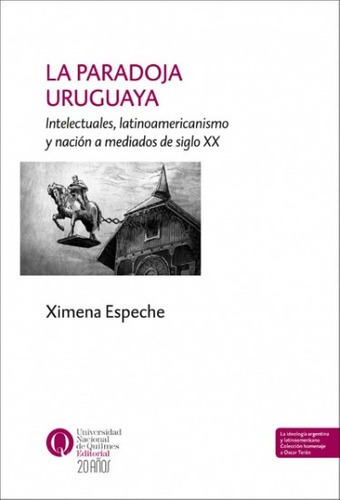 Libro - La Paradoja Uruguaya - Ximena Espeche
