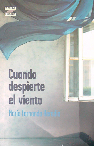 Cuando Despierte El Viento - Maria Fernanda Heredia