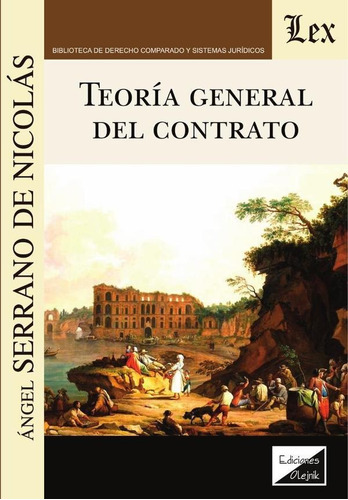 Teoría General Del Contrato - Angel Serrano De Nicolas