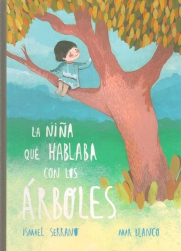 Niña Que Hablaba Con Los Arboles, La - Ismael/ Blanco  Mar S