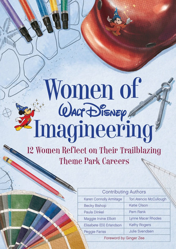 Women of Walt Disney Imagineering, de Erlandson, Elisabete. Editorial Disney Editions, tapa dura en inglés, 2022