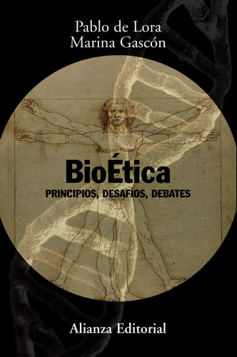 Bioética: Principios, desafíos, debates, de Lora, Pablo de. Editorial Alianza, tapa blanda en español, 2009