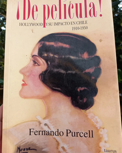 Libro-ensayo De La Influencia De Hollywood En Chile 1910-50