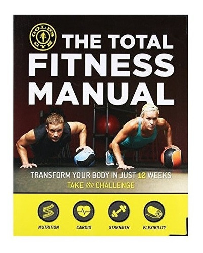 Total Fitness Manual - Gold's Gym (paperback)