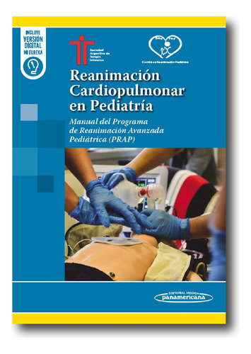 Reanimación Cardiopulmonar En Pediatría: Manual Del Programa De Reanimación Avanzada Pediátrica (prap), De Sati. Editorial Editorial Médica Panamericana, Tapa Blanda En Español, 2024