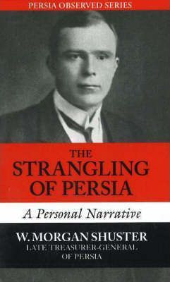 Libro The Strangling Of Persia - W. Morgan Shuster