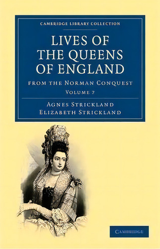 Lives Of The Queens Of England From The Norman Conquest 8 Volume Paperback Set Lives Of The Queen..., De Agnes Strickland. Editorial Cambridge University Press, Tapa Blanda En Inglés