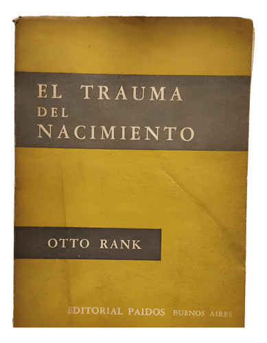 El Trauma Del Nacimiento Otto Rank (Usado)