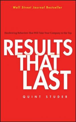 Results That Last - Quint Studer